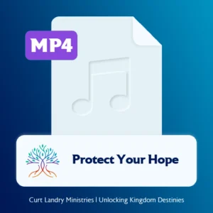 Protect Your Hope [MP4] by Curt Landry