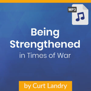 Being Strengthened in Times of War MP3