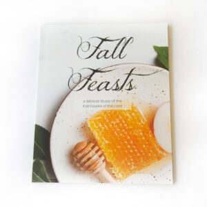 The front cover of the Fall Feasts Biblical Study of the Fall Feasts of the Lord book by Curt Landry Ministries